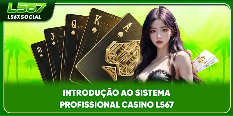 Introdução ao sistema profissional casino L567
