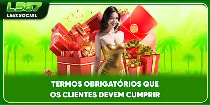 Termos obrigatórios que os clientes devem cumprir