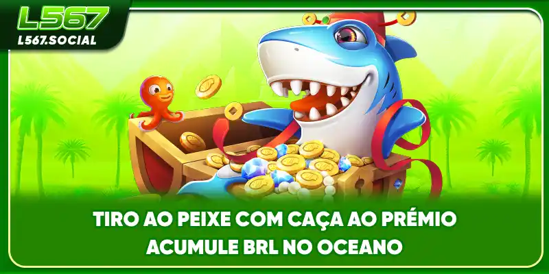 Tiro Ao Peixe Com Caça Ao Prémio - Acumule BRL no Oceano