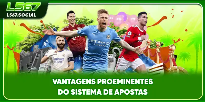 Vantagens proeminentes do sistema de apostas Vantagens proeminentes do sistema de apostas