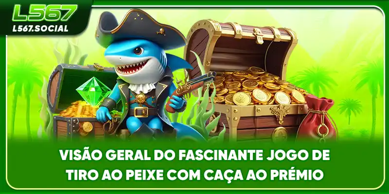 Visão geral do fascinante jogo de tiro ao peixe com caça ao prémio